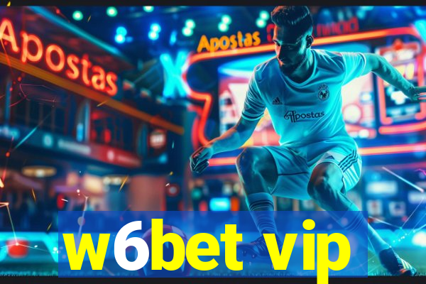 w6bet vip